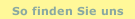 So finden Sie uns